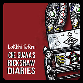 CheGuavasRickshawDiaries